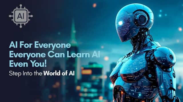 AI for Everyone (Artificial Intelligence)